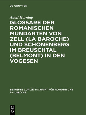 cover image of Glossare der romanischen Mundarten von Zell (La Baroche) und Schönenberg im Breuschtal (Belmont) in den Vogesen